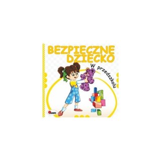 Bezpieczne dziecko w przedszkolu AWM WYDAWNICTWO